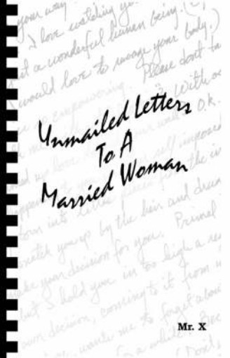 Picture of Unmailed Letters to a Married Woman