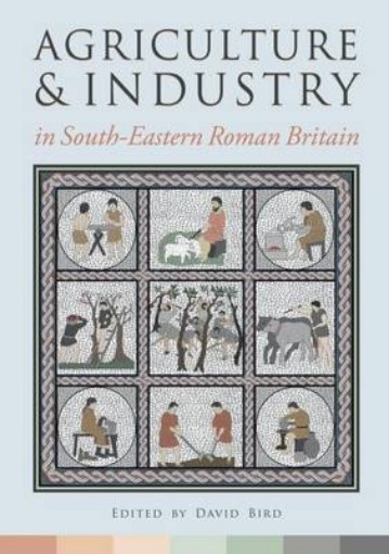 Picture of Agriculture and Industry in South-Eastern Roman Britain