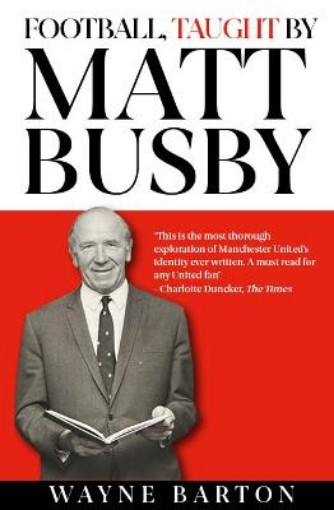 Picture of Football, Taught By Matt Busby
