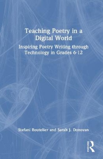 Picture of Teaching Poetry in a Digital World