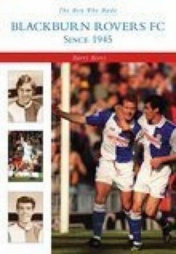 Picture of Men Who Made Blackburn Rovers since 1945