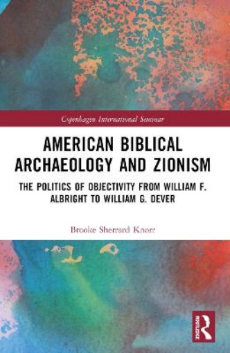 Picture of American Biblical Archaeology and Zionism