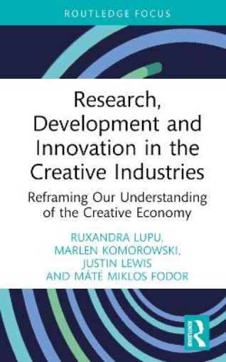 Picture of Research, Development and Innovation in the Creative Industries