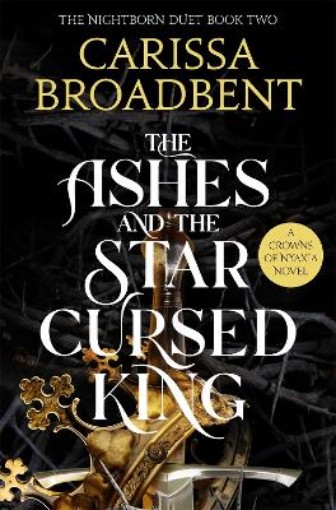 Picture of Ashes and the Star-Cursed King