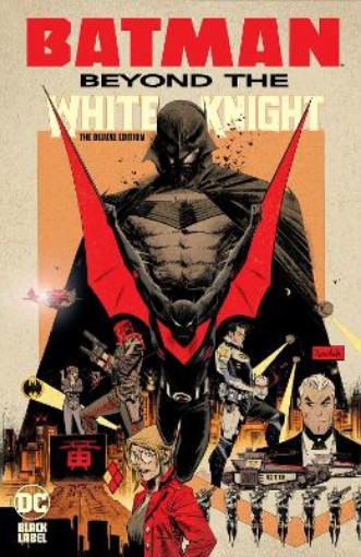 Picture of Batman: Beyond the White Knight: The Deluxe Edition