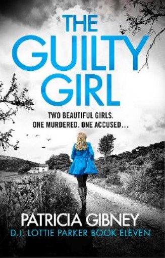 Picture of The Guilty Girl : An utterly gripping and unputdownable serial killer thriller