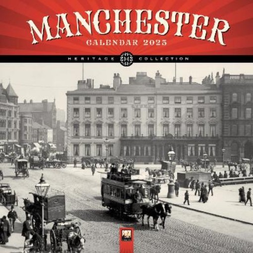 Picture of Manchester Heritage Wall Calendar 2025 (Art Calendar)