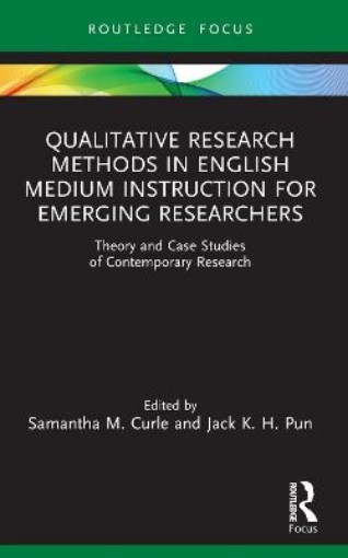 Picture of Qualitative Research Methods in English Medium Instruction for Emerging Researchers