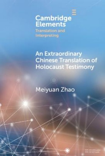 Picture of Extraordinary Chinese Translation of Holocaust Testimony