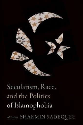 Picture of Secularism, Race, and the Politics of Islamophobia