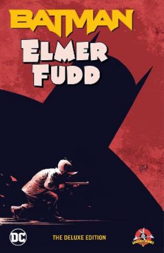 Picture of Batman/Elmer Fudd: The Deluxe Edition
