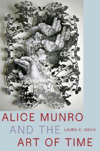 Picture of Alice Munro and the Art of Time