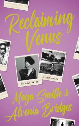 Picture of Reclaiming Venus: The Many Lives of Alvenia Bridges
