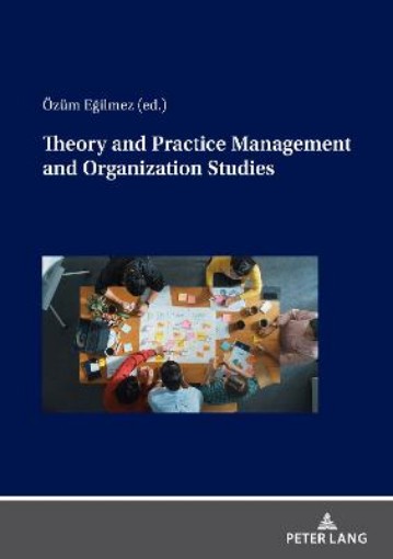 Picture of Theory and Practice Management and Organization Studies