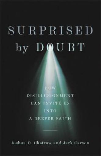 Picture of Surprised by Doubt – How Disillusionment Can Invite Us into a Deeper Faith