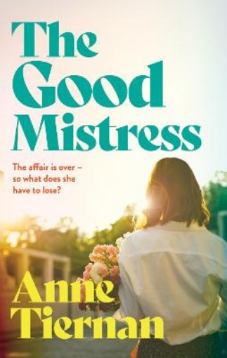 Picture of The Good Mistress: A moving, beautifully written and unputdownable read from the bestselling author
