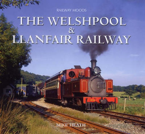 Picture of Moods of the Welshpool and Llanfair Railway