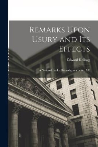 Picture of Remarks Upon Usury and Its Effects