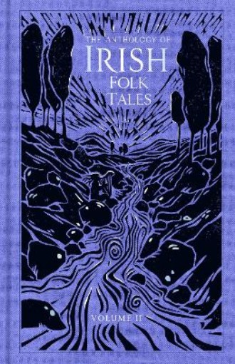 Picture of The Anthology of Irish Folk Tales: Volume II