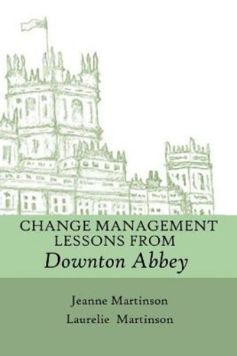Picture of Change Management Lessons From Downton Abbey