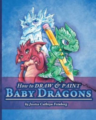 Picture of How to Draw & Paint Baby Dragons