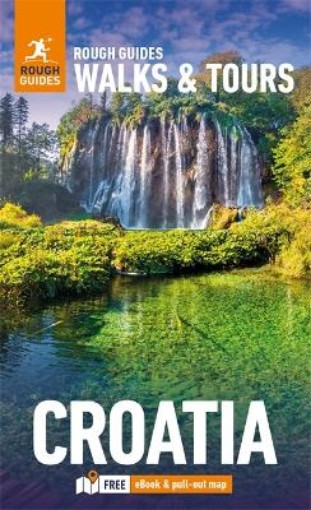 Picture of Rough Guides Walks and Tours Croatia: Top 15 Itineraries for Your Trip: Travel Guide with eBook