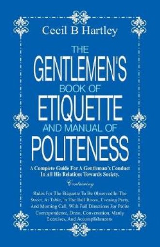 Picture of Gentlemen's Book of Etiquette and Manual of Politeness
