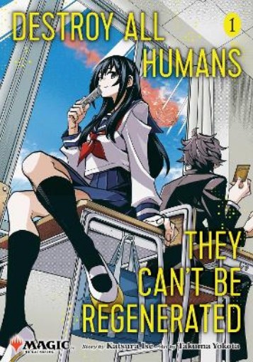 Picture of Destroy All Humans. They Can't Be Regenerated. A Magic: The Gathering Manga, Vol. 1