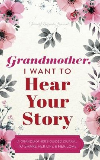 Picture of Grandmother, I Want to Hear Your Story