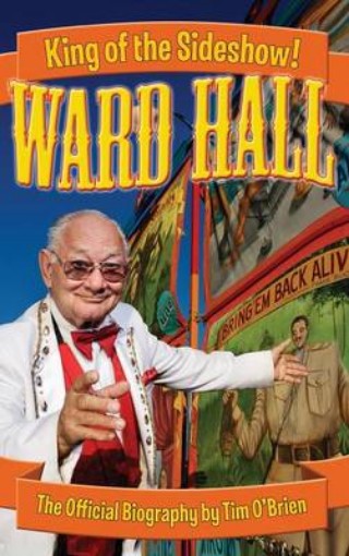 Picture of Ward Hall - King of the Sideshow!