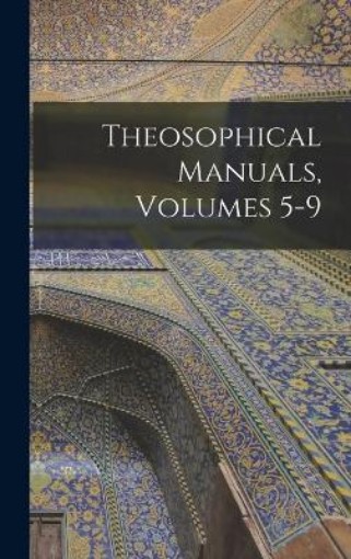 Picture of Theosophical Manuals, Volumes 5-9