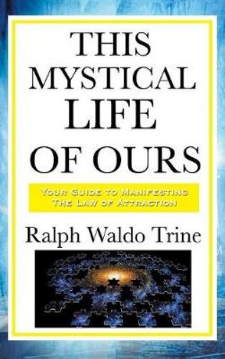 Picture of This Mystical Life of Ours