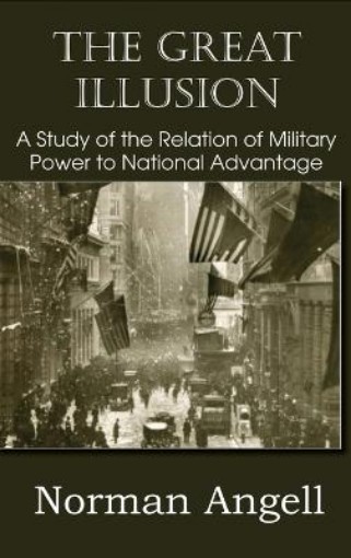 Picture of Great Illusion A Study of the Relation of Military Power to National Advantage