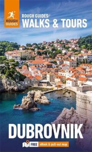 Picture of Rough Guides Walks and Tours Dubrovnik: Top 11 Itineraries for Your Trip: Travel Guide with eBook