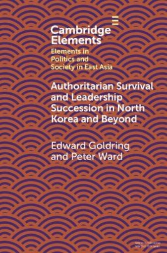 Picture of Authoritarian Survival and Leadership Succession in North Korea and Beyond