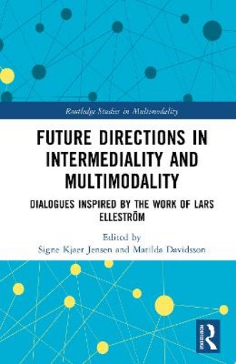 Picture of Future Directions in Intermediality and Multimodality