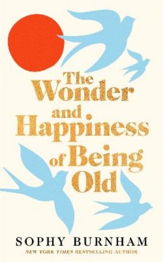Picture of Wonder and Happiness of Being Old