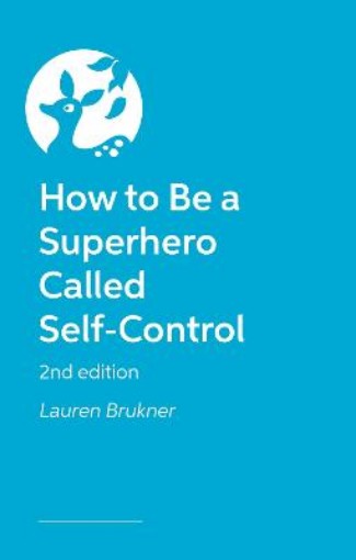 Picture of How to Be a Superhero Called Self-Control 2nd edition
