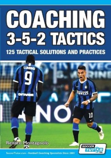 Picture of Coaching 3-5-2 Tactics - 125 Tactical Solutions & Practices