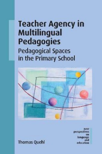 Picture of Teacher Agency in Multilingual Pedagogies