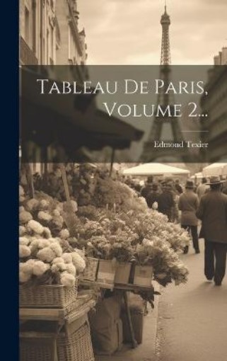 Picture of Tableau De Paris, Volume 2...