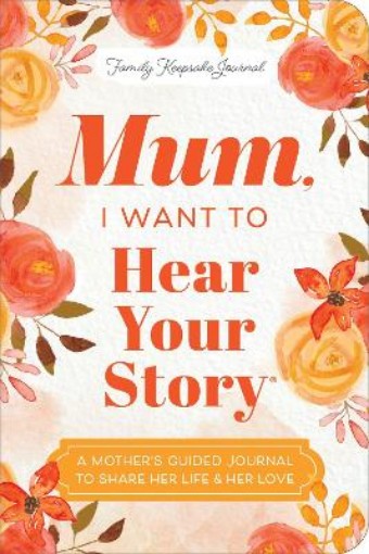 Picture of Mum, I Want to Hear Your Story (Expanded Edition)