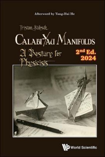 Picture of Calabi-yau Manifolds: A Bestiary For Physicists (2nd Edition)