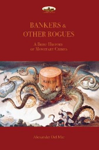 Picture of Bankers & Other Rogues: A brief history of monetary crimes
