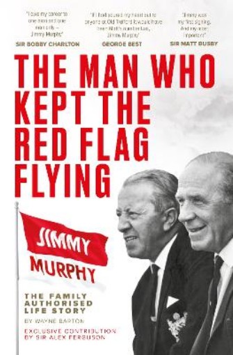 Picture of Man Who Kept The Red Flag Flying: Jimmy Murphy