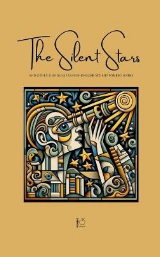 Picture of Silent Stars And Other Bilingual Spanish-English Stories For Beginners