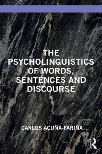 Picture of Psycholinguistics of Words, Sentences and Discourse
