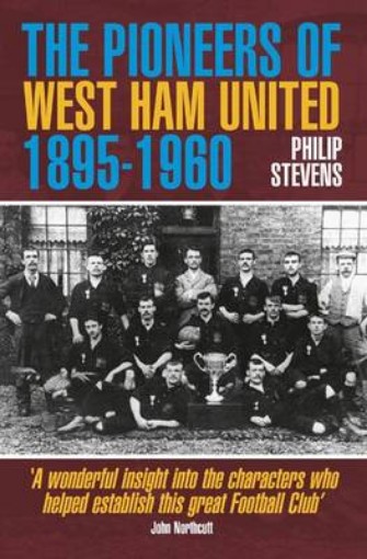 Picture of Pioneers of West Ham United 1895-1960