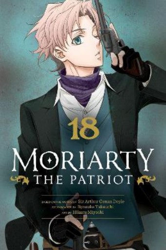 Picture of Moriarty the Patriot, Vol. 18
