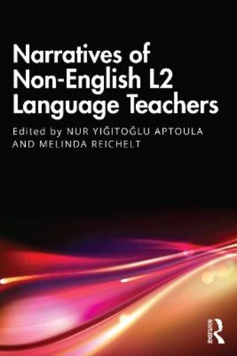 Picture of Narratives of Non-English L2 Language Teachers